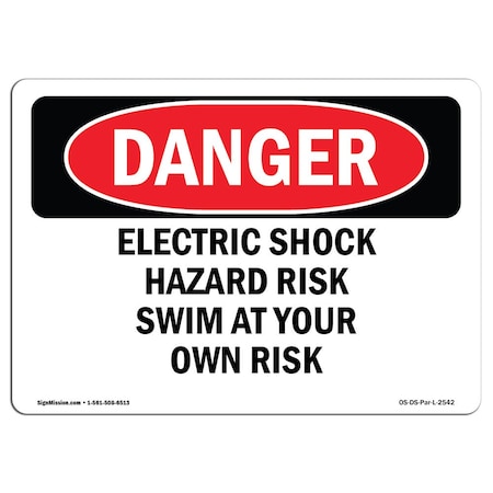 Signmission OSHA Sign, 12" H, 18" W, Aluminum, Electric Shock Hazard Risk Swim At Your Own Risk, Landscape OS-DS-A-1218-L-2542